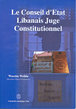 Le Conseil d’Etat Libanais Juge Constitutionnel
